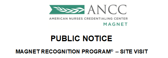 PUBLIC NOTICE - MAGNET RECOGNITION PROGRAM® – SITE VISIT