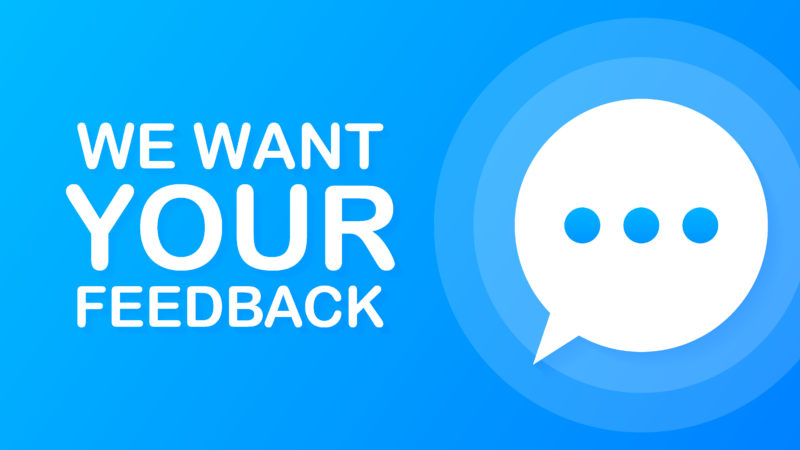 We Want Your feedback